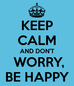 keep-calm-and-don-t-worry-be-happy-30